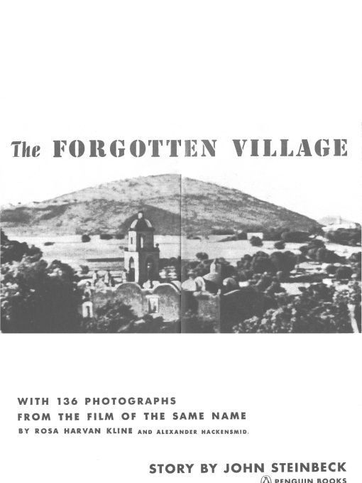 The Forgotten Village Life In A Mexican Village John Steinbeck
