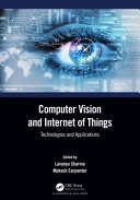 Computer Vision And Internet Of Things Technologies And Applications Lavanya Sharma
