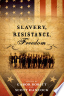 Slavery Resistance Freedom 1st Edition Gabor S Boritt Scott Hancock Editors