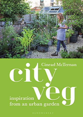 City Veg Inspiration From An Urban Garden Cinead Mcternan