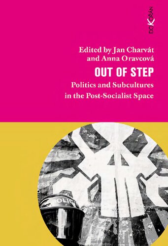 Out Of Step Politics And Subcultures In The Postsocialist Space Charvt