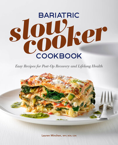 Bariatric Slow Cooker Cookbook Easy Recipes For Postop Recovery And Lifelong Health Lauren Minchen