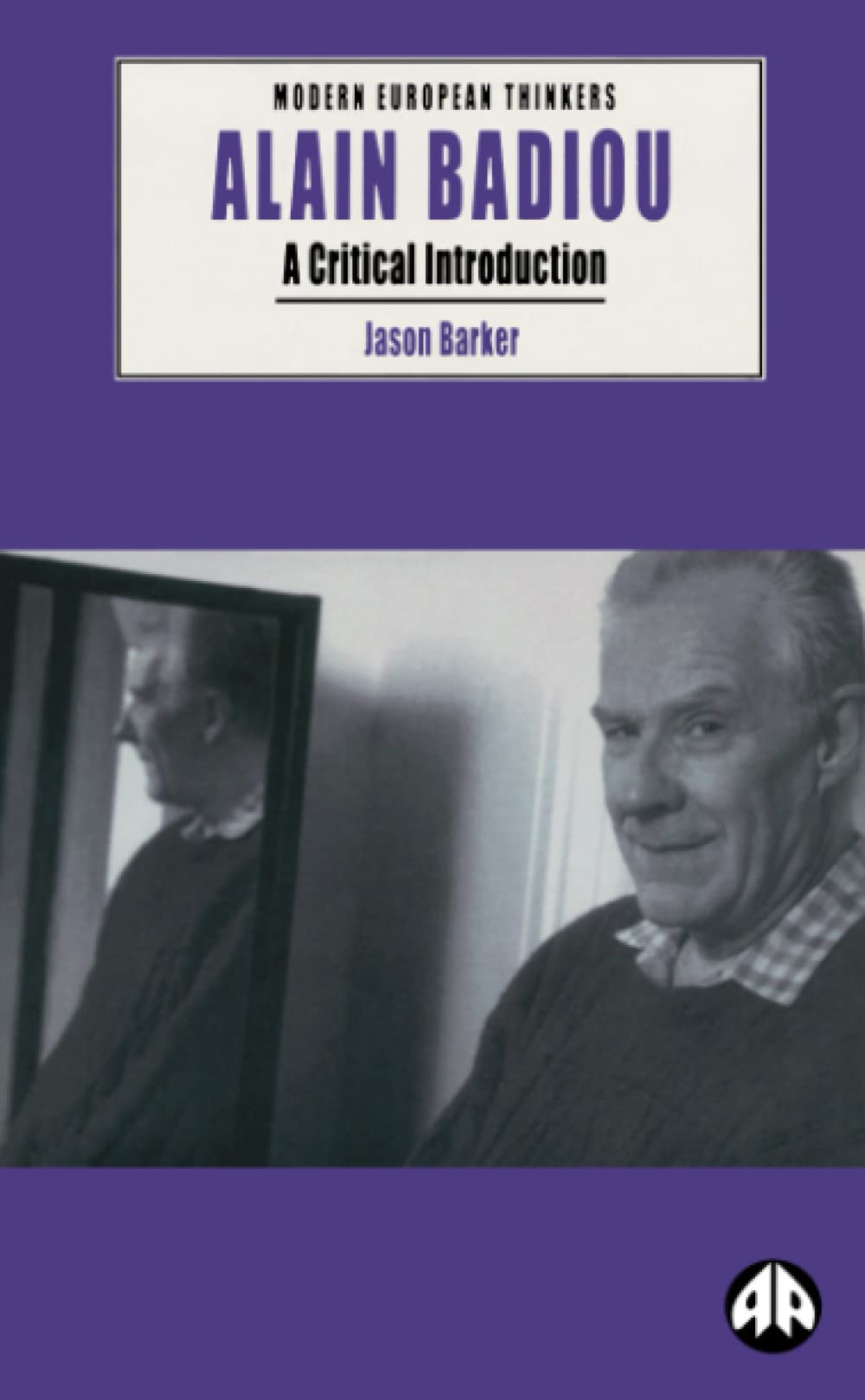 Alain Badiou A Critical Introduction Jason Barker