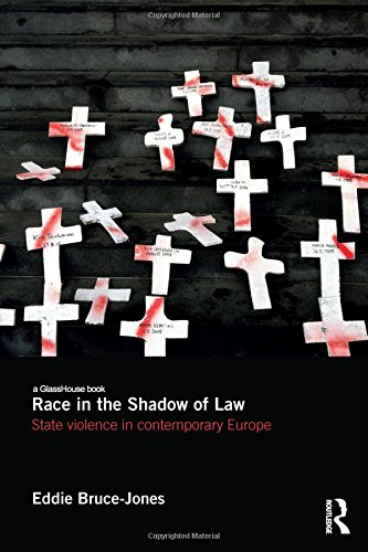 Race In The Shadow Of Law State Violence In Contemporary Europe 1st Edition Eddie Brucejones