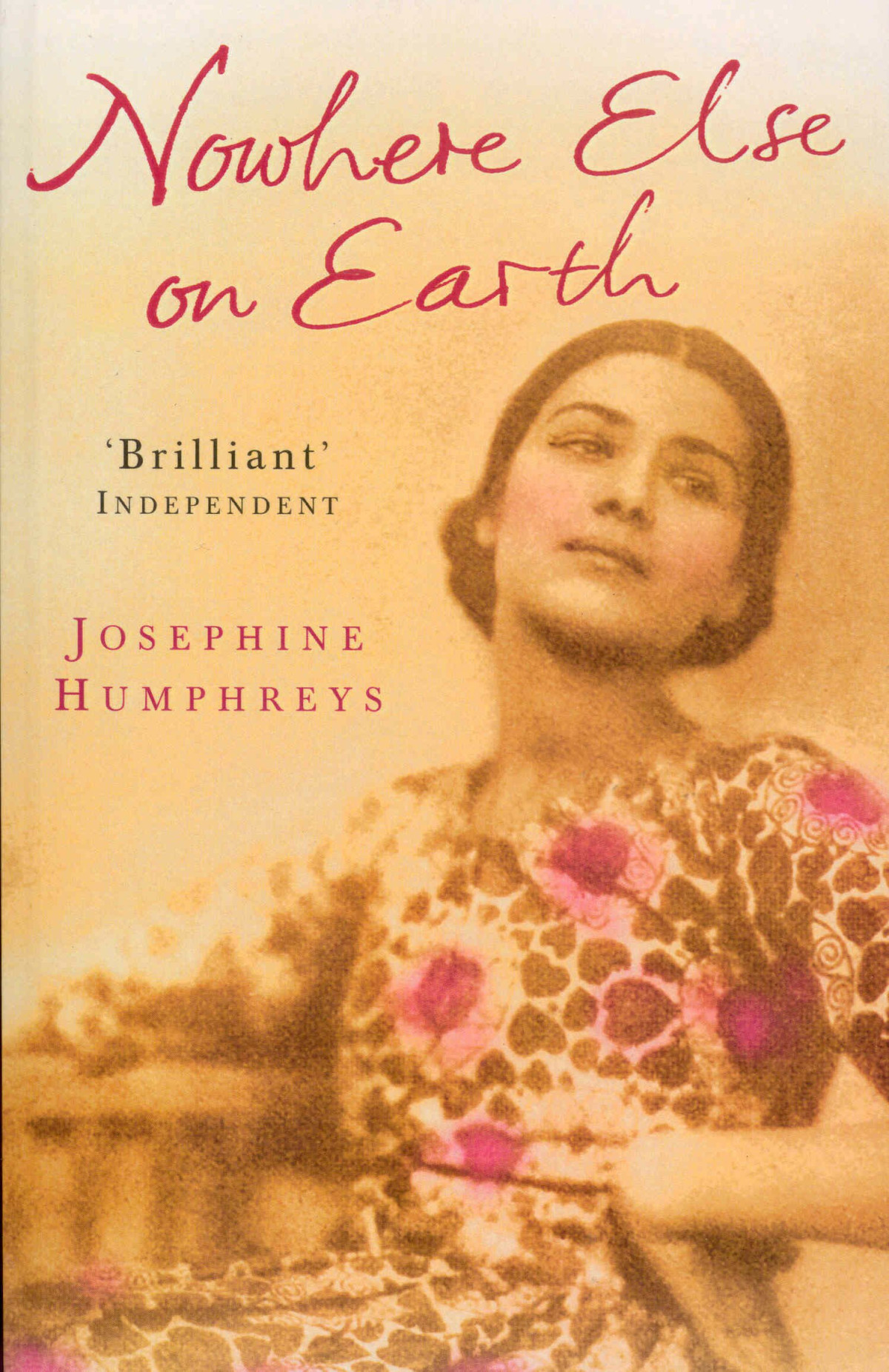 Nowhere Else On Earth Josephine Humphreys