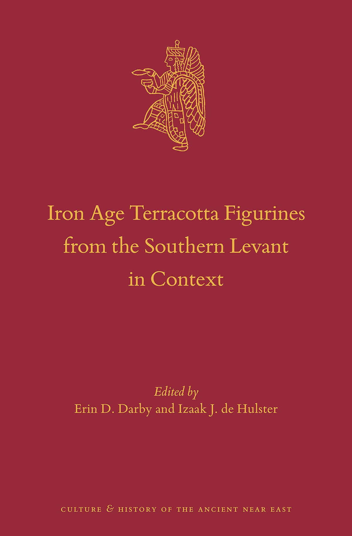 Iron Age Terracotta Figurines From The Southern Levant In Context Erin D Darby