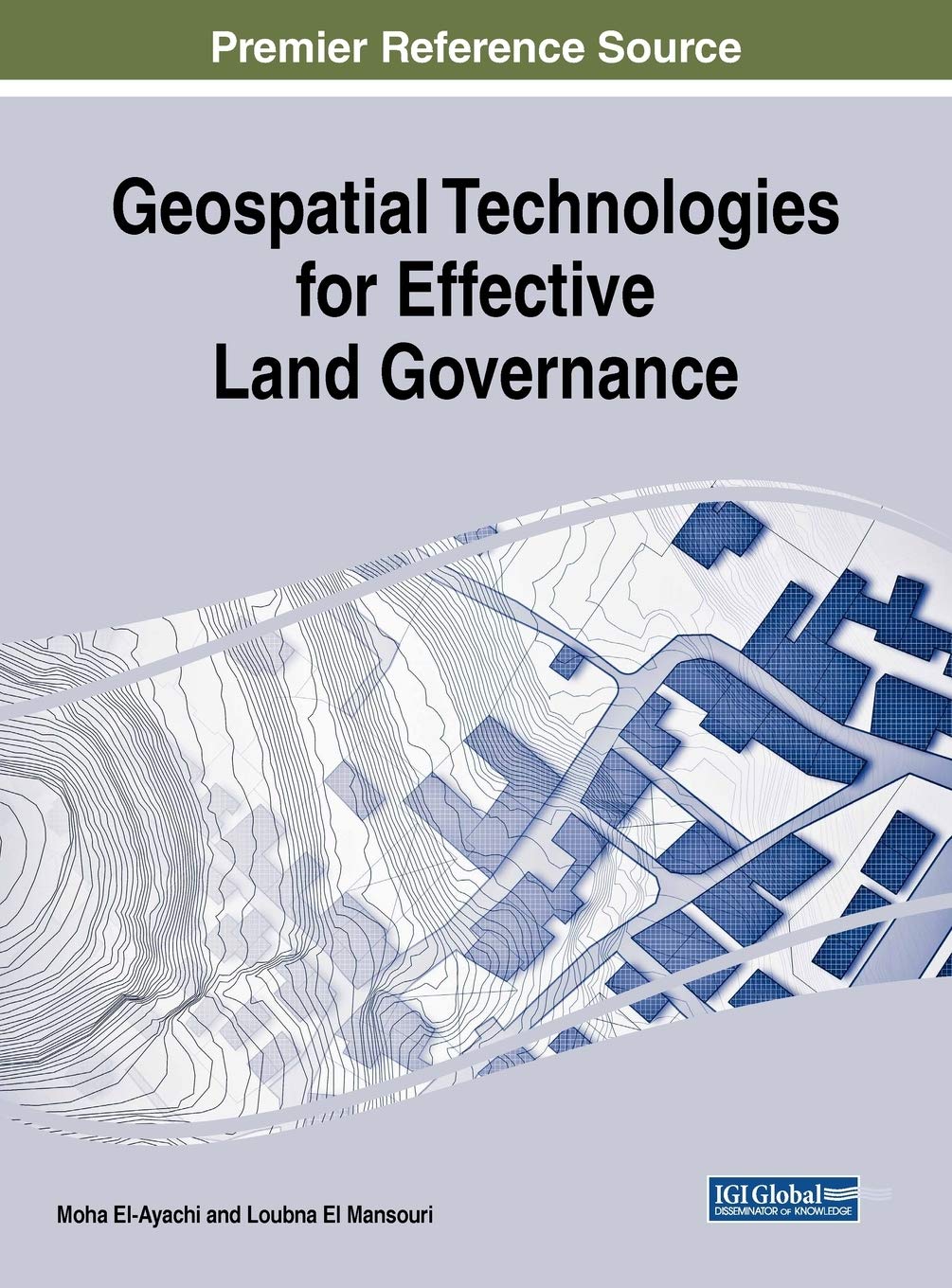 Geospatial Technologies For Effective Land Governance Moha Elayachi Editor