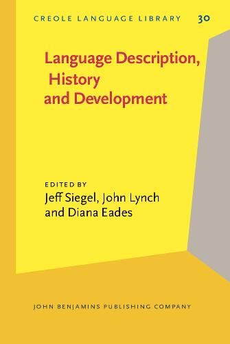 Language Description History And Development Linguistic Indulgence In Memory Of Terry Crowley Jeff Siegel Editor