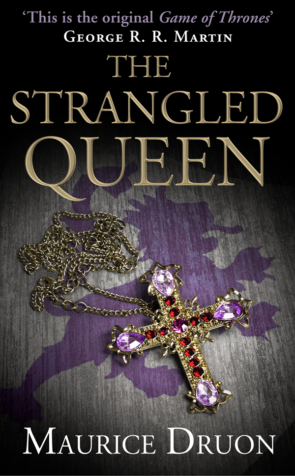 The Strangled Queen The Accursed Kings Book 2 Maurice Druon