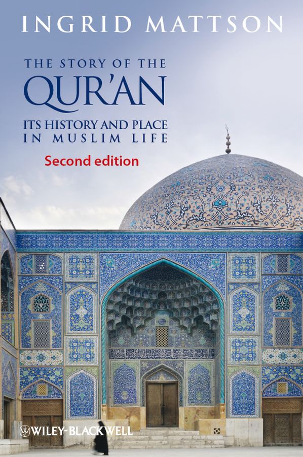 The Story Of The Quran Mattson Ingrid