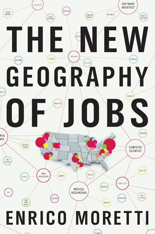 The New Geography Of Jobs Enrico Moretti