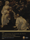 The Restoration Of Leonardo Da Vincis Adoration Of The Magi Rediscovering A Masterpiece M Ciatti