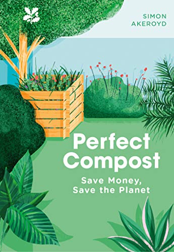 Perfect Compost A Practical Guide Simon Akeroyd