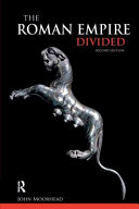The Roman Empire Divided 400700 Ad 2nd Edition 2nd John Moorhead