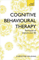 Cognitive Behavioural Therapy Cbt Teach Yourself Christine Wilding