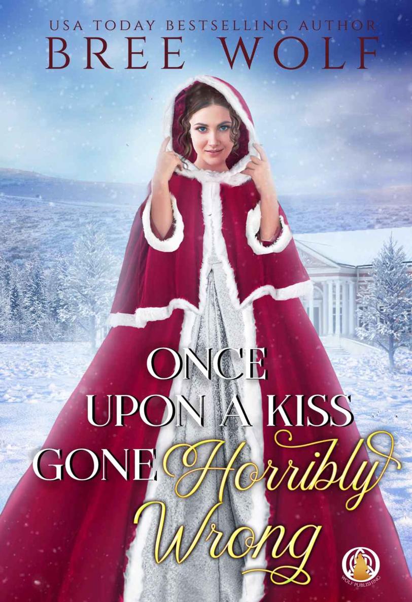 Once Upon A Kiss Gone Horribly Wrong The Whickertons In Love 0 Bree Wolf