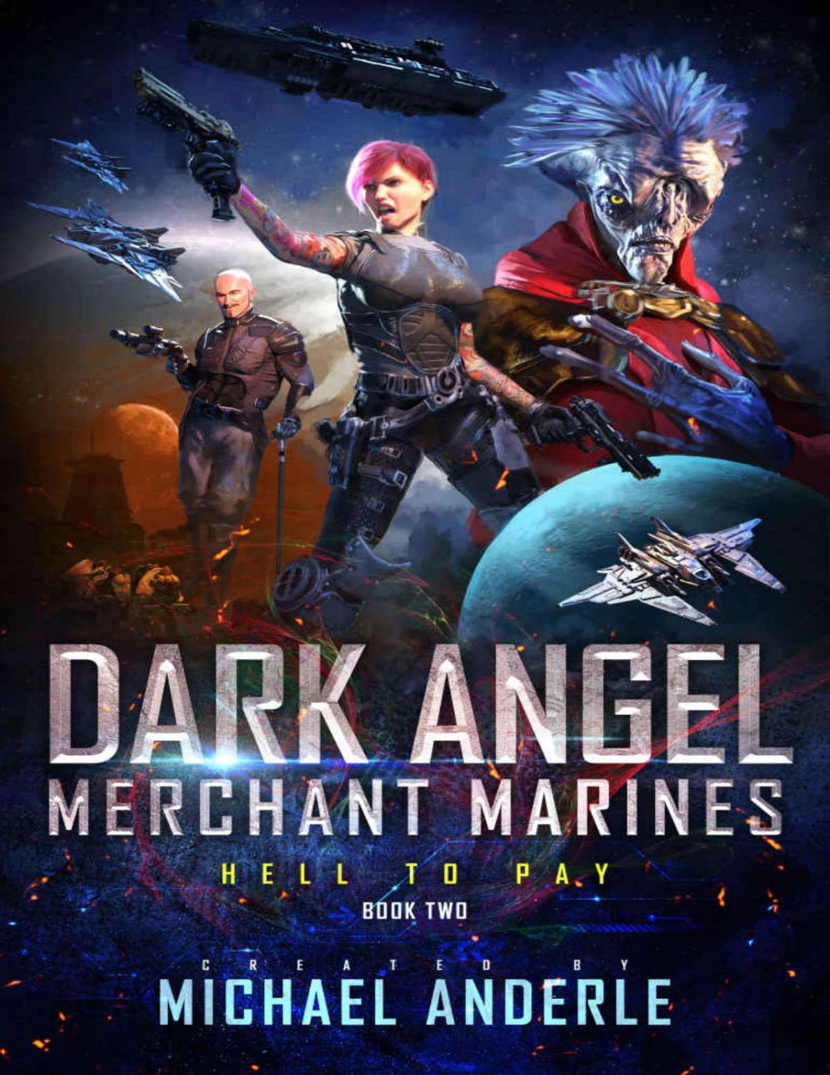 Hell To Pay Dark Angel Merchant Marines Book 2 Michael Anderle