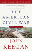 The American Civil War A Military History John Keegan