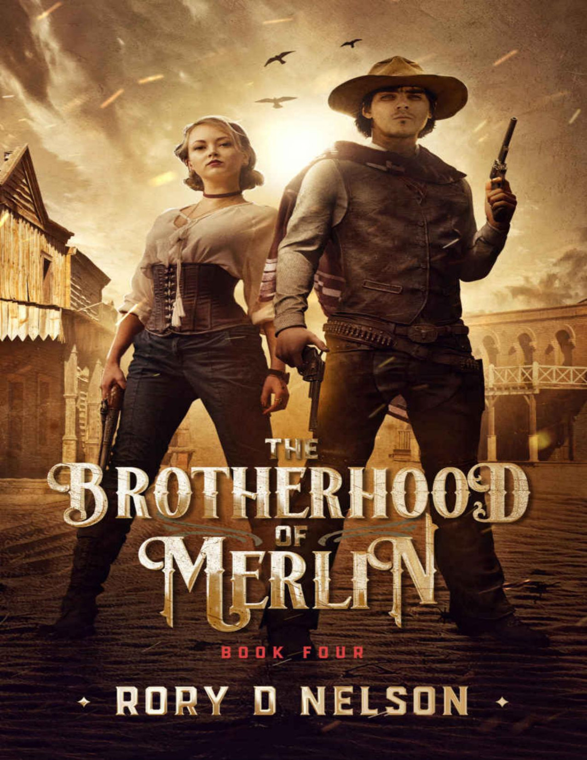 The Brotherhood Of Merlin Book Four Lustful Sorrows Rory D Nelson