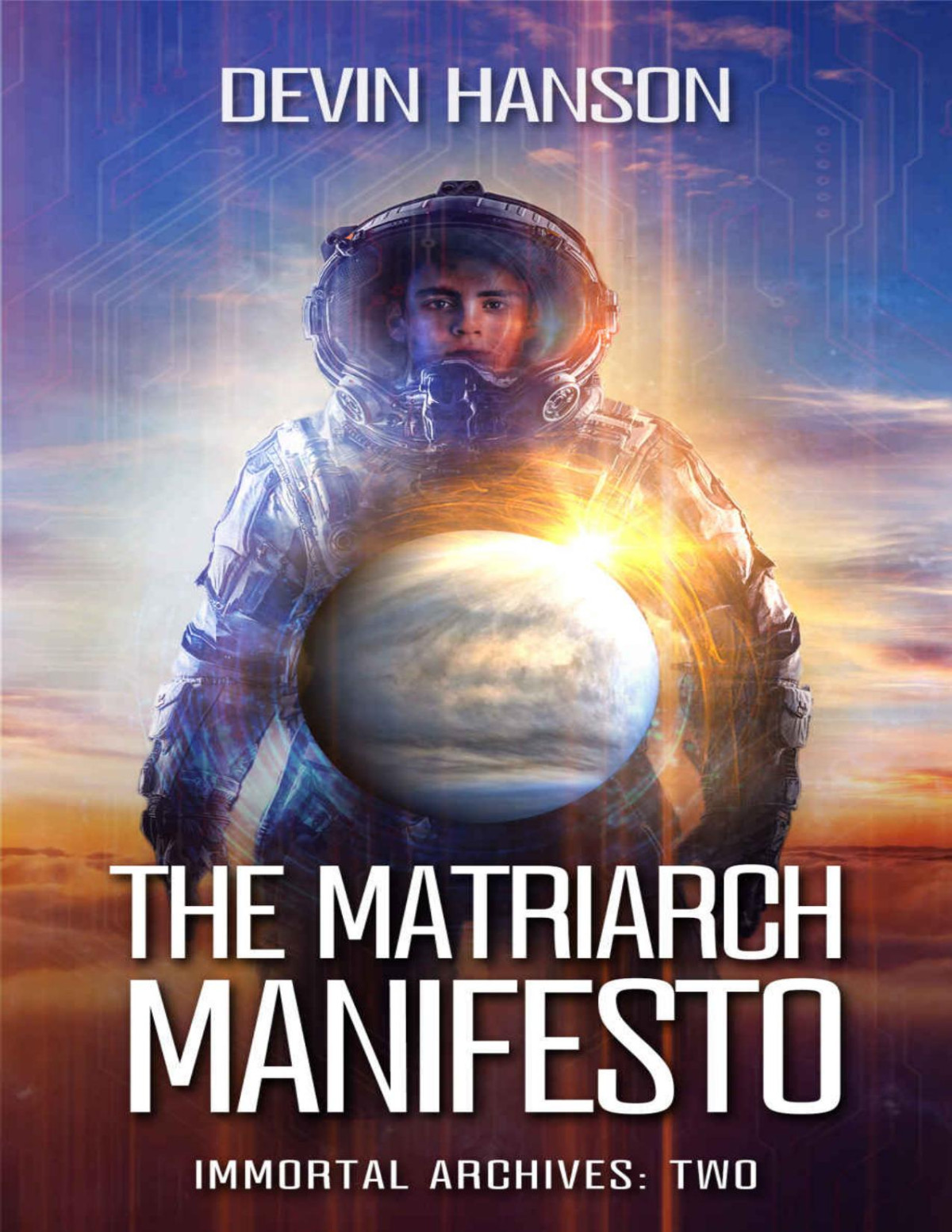 The Matriarch Manifesto Immortal Archives Book 2 Devin Hanson