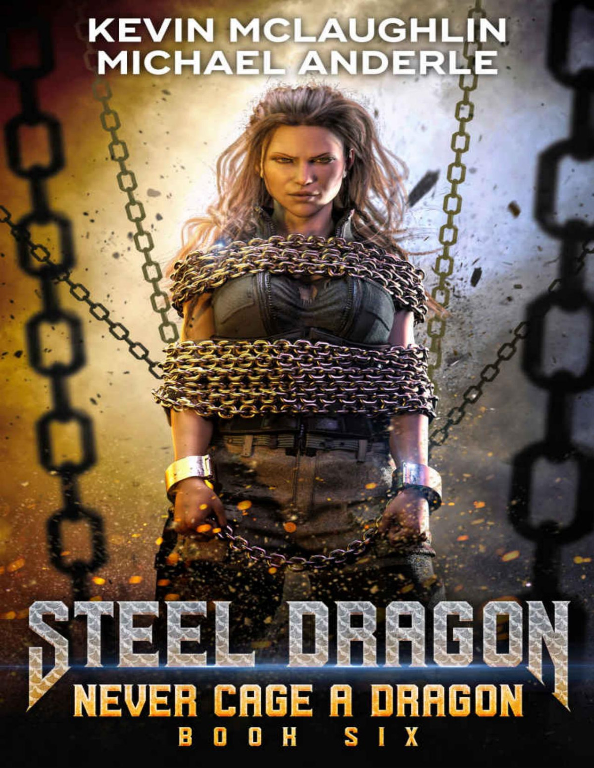 Never Cage A Dragon Steel Dragon Book 6 Kevin Mclaughlin Michael Anderle