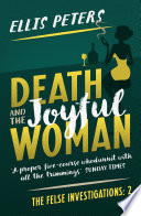 Death And The Joyful Woman The Felse Investigations Book 2 Ellis Peters