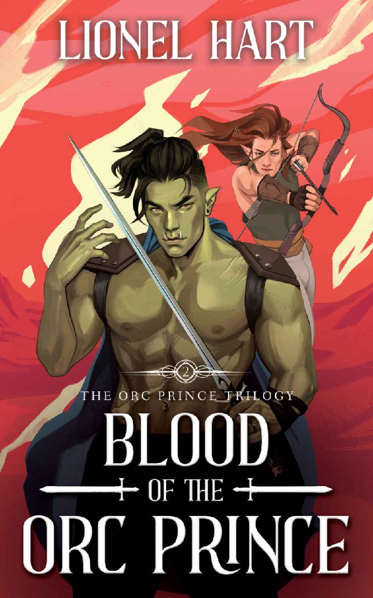 Blood Of The Orc Prince An Mm Fantasy Romance The Orc Prince Trilogy Book 2 1st Edition Lionel Hart