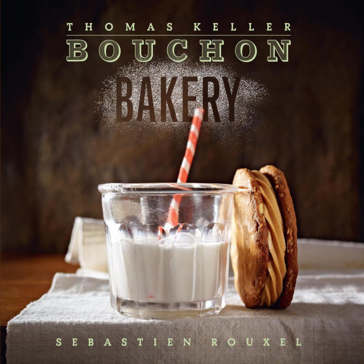 Bouchon Bakery Thomas Keller Sebastien Rouxel Susie Heller