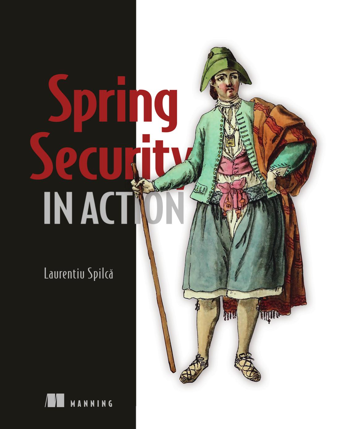 Spring Security In Action 1st Edition Laurentiu Spilca Spilc