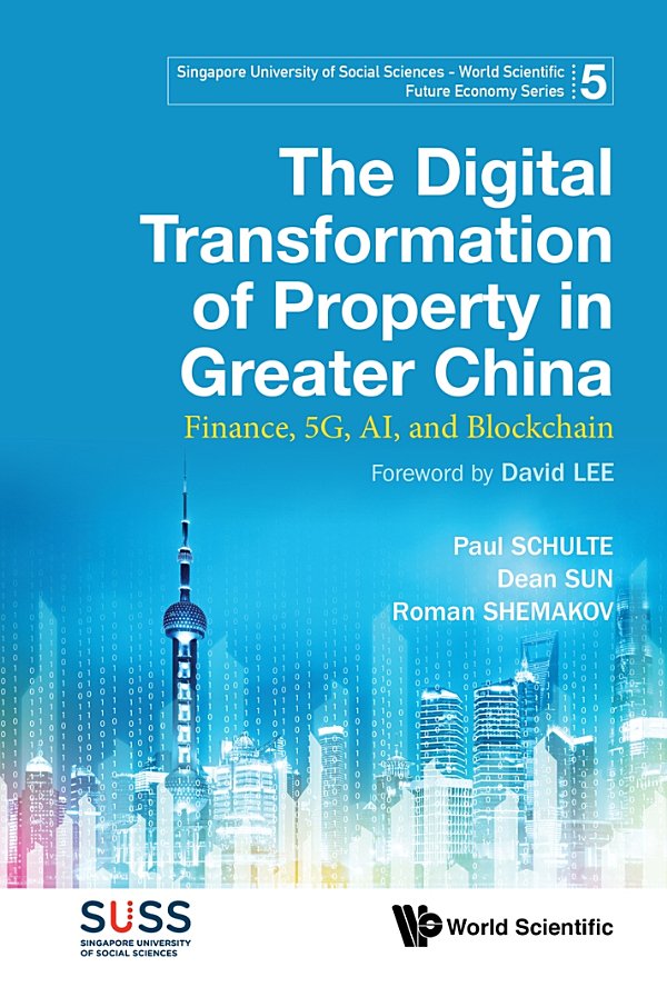 The Digital Transformation Of Property In Greater China Paul Schulte