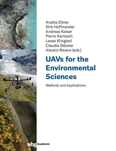 Uavs For The Environmental Sciences Methods And Applications 1st Edition Eltner