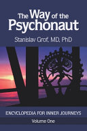 The Way Of The Psychonaut Vol 1 Encyclopedia For Inner Journeys Stanislav Grof