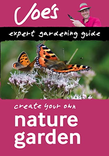Nature Garden Create Your Own Green Space With This Expert Gardening Guide Joe Swift