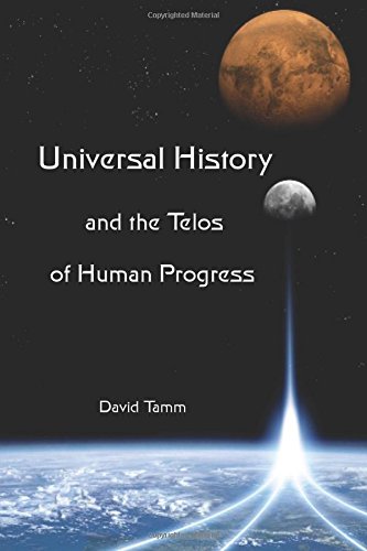 Universal History And The Telos Of Human Progress How History Is Made 1st Edition David Tamm