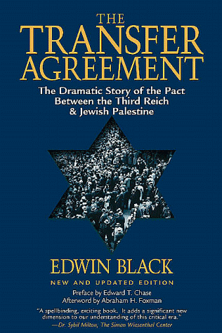 The Transfer Agreement The Dramatic Story Of The Secret Pact Between The Third Reich And Jewish Palestine Edwin Black