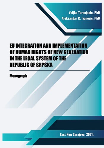 Eu Integration And Implementation Of Human Rights Of New Generation In The Legal System Of The Republic Of Srpska Veljko Turanjanin Aleksandar R Ivanovi
