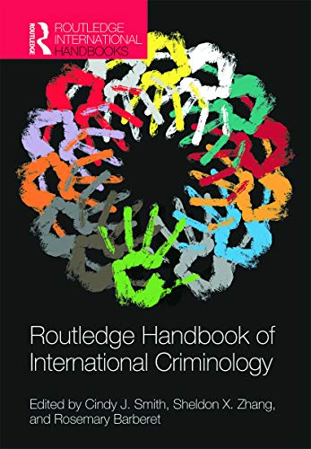 Routledge Handbook Of International Criminology 1st Edition Cindy J Smith Editor