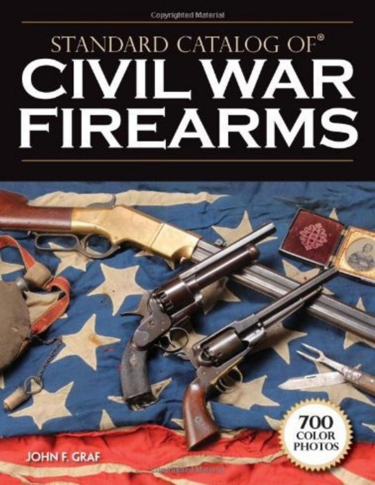 Standard Catalog Of Civil War Firearms 1st Edition John F Graf