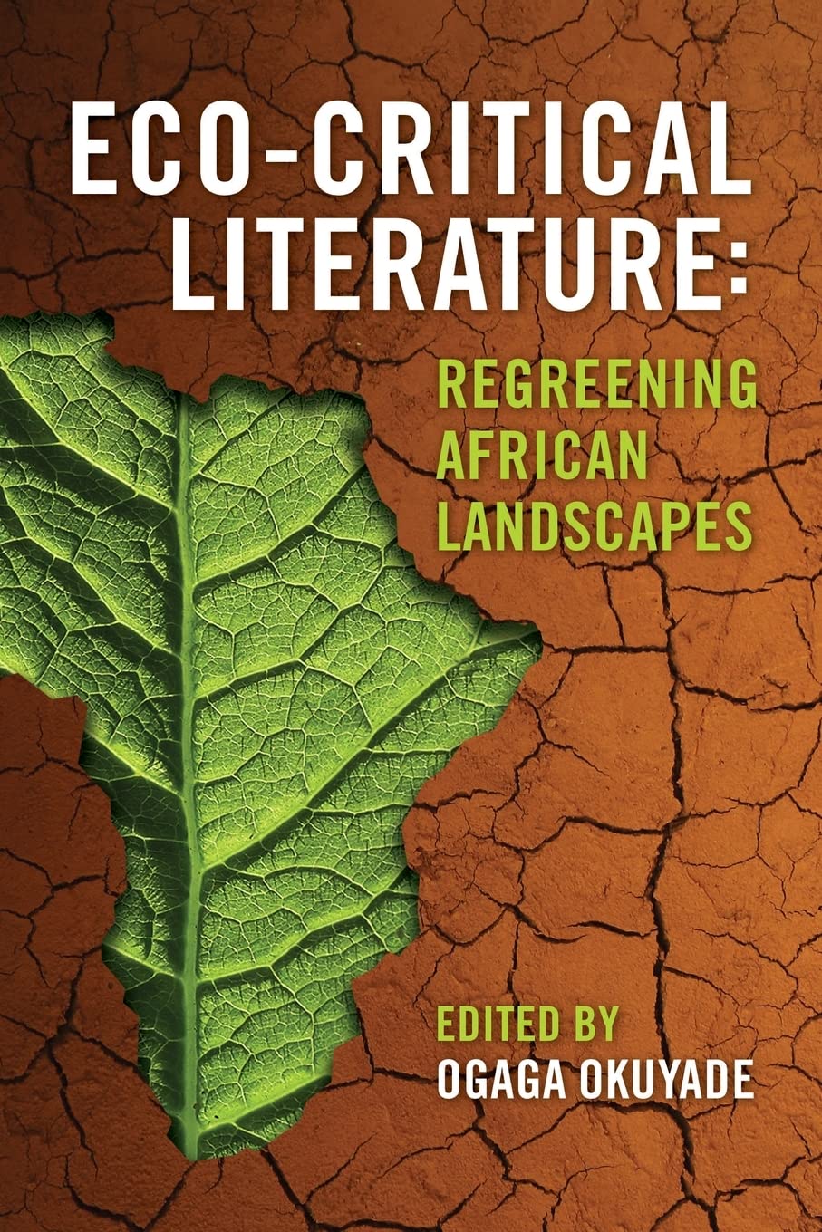 Ecocritical Literature Regreening African Landscapes Ogaga Okuyade Editor
