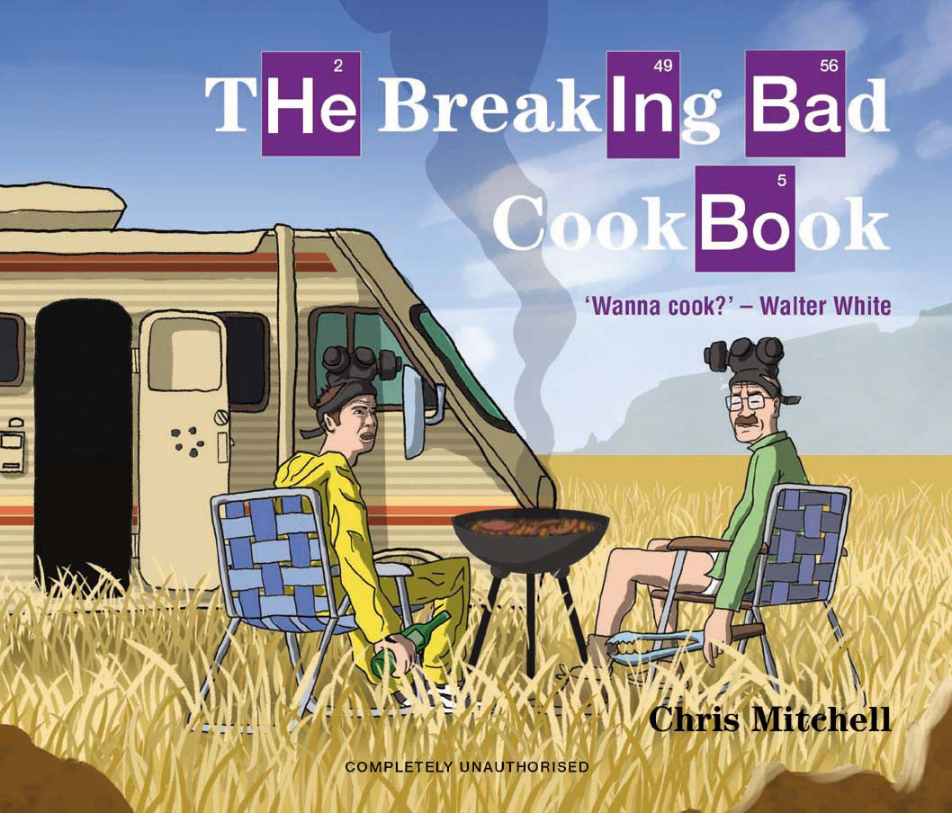 Breaking Bad Cookbook The Mitchell Chris