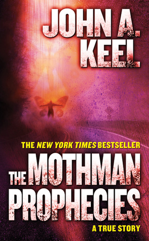 The Mothman Prophecies John A Keel