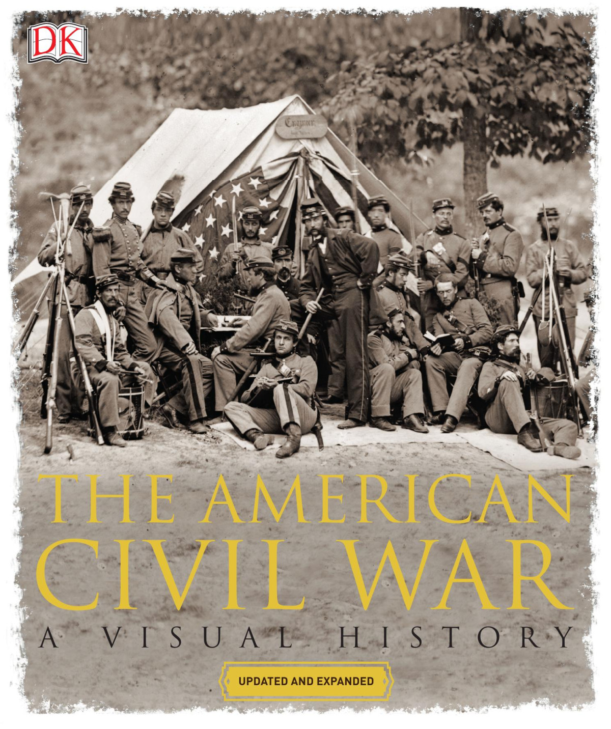 The American Civil War A Visual History Updated Expanded 2nd Edition Dorling Kindersley