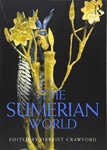 The Sumerian World Routledge Worlds 1st Edition Harriet E W Crawford
