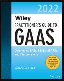 Wiley Practitioners Guide To Gaas 2022 Covering All Sass Ssaes Ssarss And Interpretations Joanne M Flood