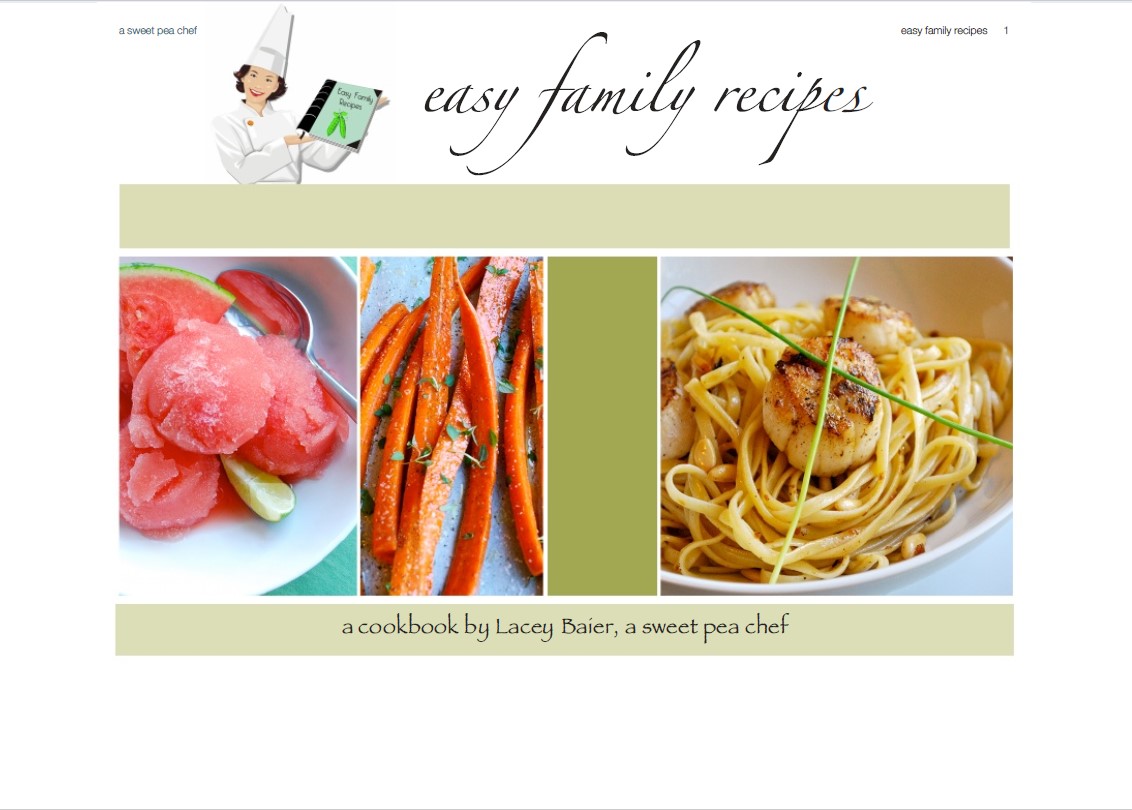 Easy Family Recipes A Cookbook By A Sweet Pea Chef Lacey Baier