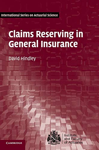 Claims Reserving In General Insurance 1st Edition David Hindley