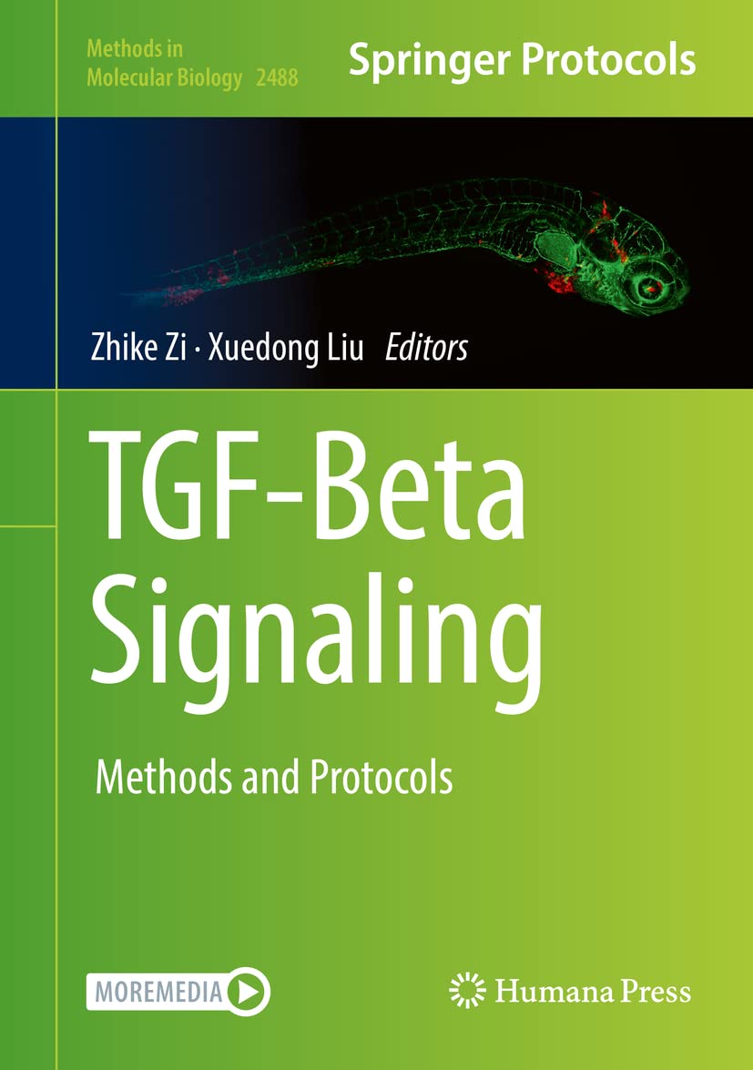 Tgfbeta Signaling Methods And Protocols Methods In Molecular Biology 2488 1st Ed 2022 Zhike Zi Editor