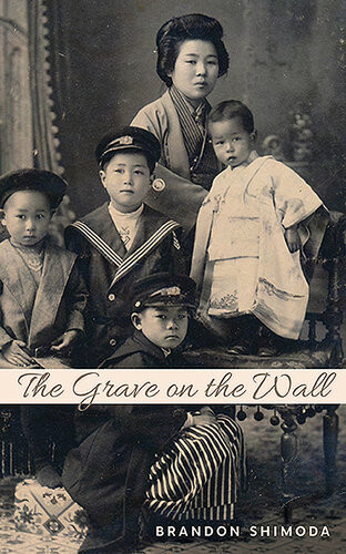 The Grave On The Wall 1st Edition Brandon Shimoda