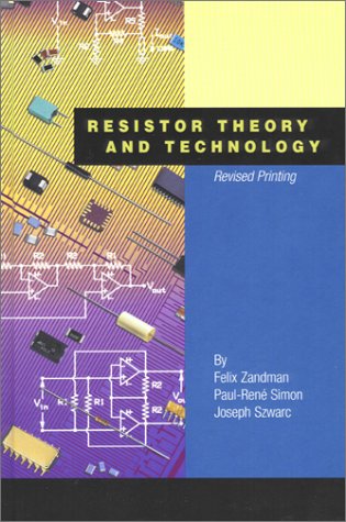 Resistor Theory And Technology Revised Felix Zandman Paulrene Simon