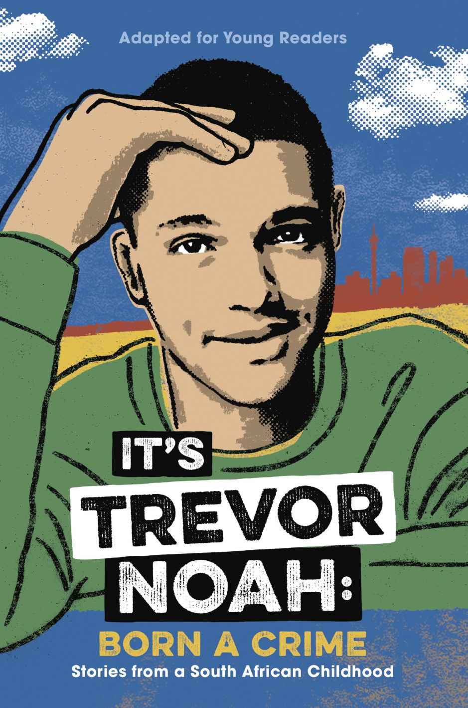 Its Trevor Noah Born A Crime Trevor Noah